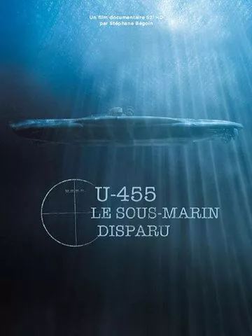 U-455. Таємниця зниклої субмарини (2013)